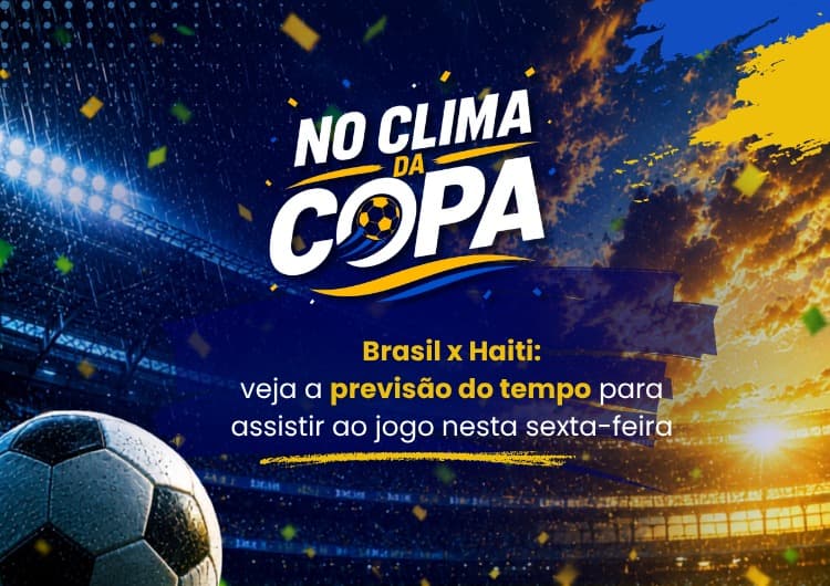 Imagem da notícia Brasil x Haiti: veja a previsão do tempo para assistir ao jogo nesta sexta-feira (19) Imagem da notícia Brasil x Haiti: veja a previsão do tempo para assistir ao jogo nesta sexta-feira (19)
