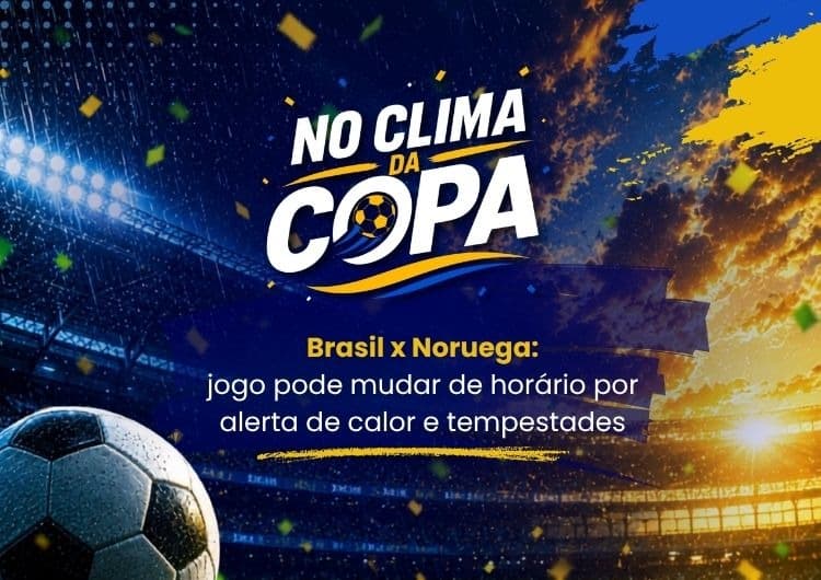 Brasil x Noruega: alerta de calor e tempestades pode mudar horário do jogo Brasil x Noruega: alerta de calor e tempestades pode mudar horário do jogo
